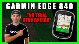 GARMIN EDGE 840 ► ¿He comprado el Mejor GPS para Ciclismo 🧐 [upl. by Scot410]