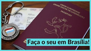 COMO FAZER O PASSAPORTE LUXEMBURGUÊS EM BRASÍLIA [upl. by Avevoneg]