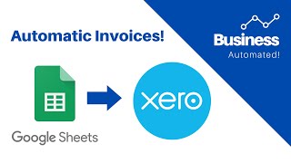 How to automate invoice creation with Google Sheets and Xero [upl. by Millhon291]