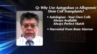 Ask The Specialist Autologous vs Allogeneic Stem Cell Transplants  Dr Amitabha Mazumder [upl. by Hillhouse]