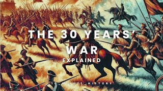 The 30 Years War Explained [upl. by Kapor]