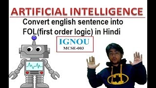 First order Logic in Artificial Intelligence 10  FOL  Hindi  IGNOU  MCSE003 [upl. by Frederico]