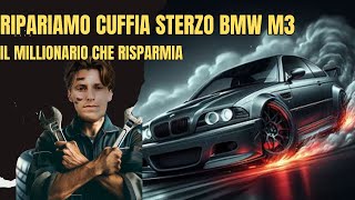 E46 M3 Come Riparare la Cuffia dello Sterzo [upl. by Trescott]