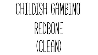 Childish Gambino  Redbone Clean [upl. by Charline]