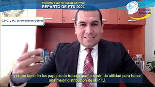 Taller en línea REPARTO DE PTU 2024 Aspectos de carácter laboral contable y fiscal a considerar [upl. by Ynaoj51]