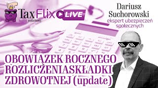 Obowiązek rocznego rozliczenia składki zdrowotnej  update  Dariusz Suchorowski [upl. by Brooke492]