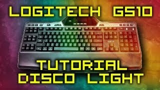 TUTORIAL  Logitech Keyboards G510G19 Disco Light Script English [upl. by Mcallister]