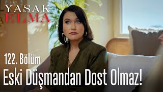 Eski düşmandan dost olmaz  Yasak Elma 122 Bölüm [upl. by Aekerly591]