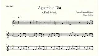 Partitura AGUARDO O DIA  Adai Music  Sax Alto [upl. by Rie]