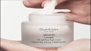 HowTo Advanced Ceramide Lift amp Firm Night Cream Regimen  Elizabeth Arden [upl. by Stoffel245]