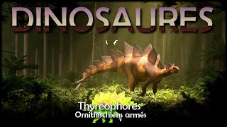 Thyreophores  Stégosaures et Ankylosaures DINOSAURES 411 [upl. by Zanas]