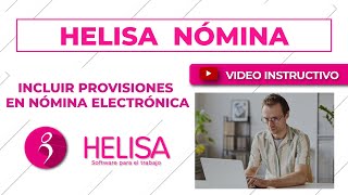 Helisa Nómina Incluir provisiones en Nómina Electrónica [upl. by Grondin]