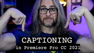 CAPTIONS and SUBTITLES in Premiere Pro CC 2021 everything you need to know [upl. by Friedberg]