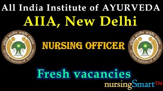 All India Institute of Ayurveda  AIIA  Nursing Officer  अखिल भारतीय आयुर्वेद संस्थान [upl. by Ynnep]