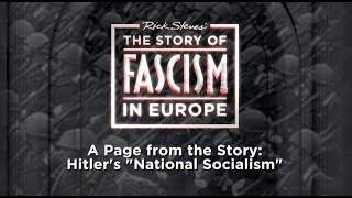 The Story of Fascism Hitler’s quotNational Socialismquot [upl. by Antonella]