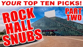 Rock Hall SNUBS You Voted Here’s YOUR Top Ten Part Two [upl. by Willett]