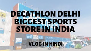 Shopping Day at Decathlon Delhi Biggest Sports Store in India Decathlon India [upl. by Bearnard277]