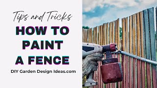 How to Paint a Fence DIY Garden Design Ideas [upl. by Anabel]