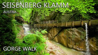 SEISENBERGKLAMM AUSTRIA 🇦🇹  The Most Scenic Gorge Walk In Austria 8K [upl. by Yorztif]