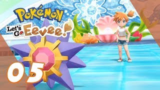 Pokémon Lets Go Eevee  ท่าโกงของบุยพร้อมถล่มยิมน้ำของคาซึมิ  05 [upl. by Alvera]