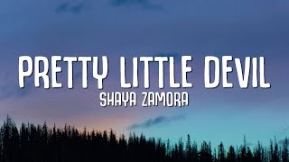 Shaya Zamora  Pretty Little Devil Lyrics [upl. by Joya443]