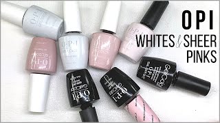 OPI GELCOLOR SHEER WHITES amp PINKS Live Swatch on Real Nails [upl. by Pooley]