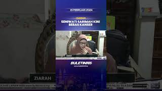 ZIARAH  Seniwati Datuk Sarimah Ahmad Bebas Kanser Usus SarimahAhmad kanser [upl. by Derrick861]