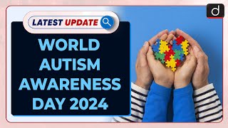 World Autism Awareness Day 2024  Latest update  Drishti IAS English [upl. by Anid]