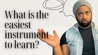 What is the easiest instrument to learn [upl. by Huai]