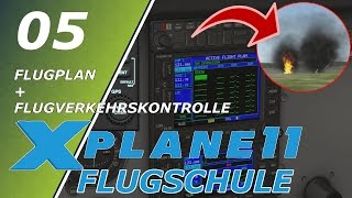 X Plane 11  Flugschule 05  TUTORIAL  Flugplan  ATC  Deutsch German CRASH [upl. by Aztinad]