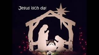 quotJesus isch daquot Weihnachtslied [upl. by Inaluahek]