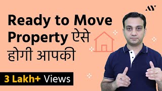 How to Buy Ready to Move Property in India  Documents and Process [upl. by Ormand]