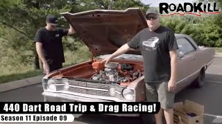 440 Dart Road Trip amp Drag Racing  Roadkill S11E09  Reality Car TV Show [upl. by Ibocaj254]