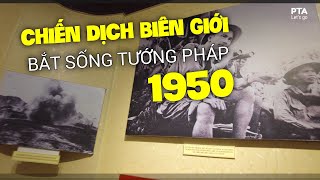 Chiến dịch Biên Giới 1950  Bác Hồ trực tiếp chỉ huy trận đánh phá đồn Đông Khê bắt sống tướng Pháp [upl. by Ahsilat]