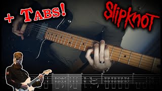 Slipknot  The Chapeltown Rag Guitar Cover wJim Root Tabs [upl. by Bickart]