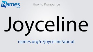 How to Pronounce Joyceline [upl. by Tellford]