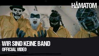 HÄMATOM  Wir sind keine Band Official Video [upl. by Hertha]