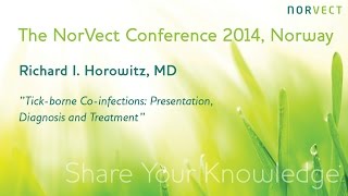 Richard Horowitz MD Tickborne Coinfections NorVect 2014 [upl. by Grishilda]