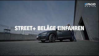 Street by PAGID Racing  Einfahrprozess mit Benny Leuchter [upl. by Amsirahc]