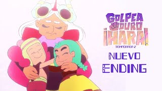 NUEVO ENDING  ¡Golpea duro Hara Temporada 2 [upl. by Ellesirg]