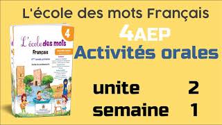 ​Activités orales Lécole des mots Français 4AEP ​La vie culturelle artistique unite 2 semaine 1 [upl. by Allesor]