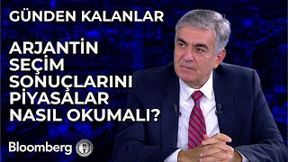 Günden Kalanlar  Arjantin Seçim Sonuçlarını Piyasalar Nasıl Okumalı  20 Kasım 2023 [upl. by Cann]