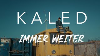 KALED  Immer weiter Official Video [upl. by Harwin]