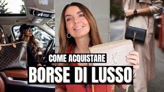 COME COMPRARE BORSE DI LUSSO 6 consigli pratici per concedersi piccoli e grandi lussi [upl. by Kwei255]