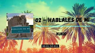 Kukid  Hablales de mi Official Audio  CUBANOS EN EL TRAP [upl. by Mcgregor]