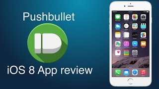 Pushbullet  How to share files between devices iOS 8 App review [upl. by Fridlund721]