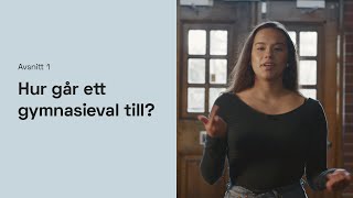 Avsnitt 1  Hur går ett gymnasieval till [upl. by Lazor13]