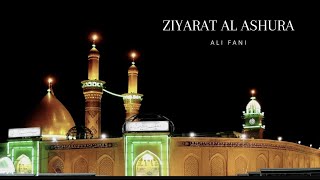 Ziyarat Ashura by Ali Fani [upl. by Anirrehs673]