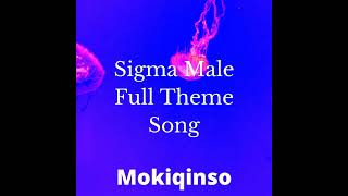 sigma male full theme song [upl. by Lorrin]