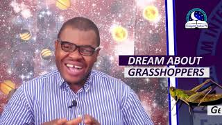 DREAM ABOUT GRASSHOPPER LOCUST  Evangelist Joshua Orekhie [upl. by Aileve]